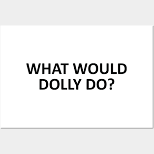 what would dolly do Posters and Art